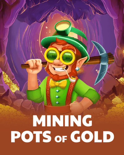 Mining Pots Of Gold