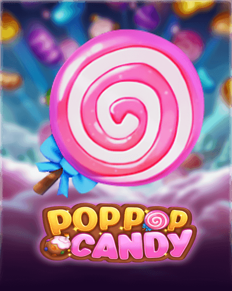 Pop Pop Candy
