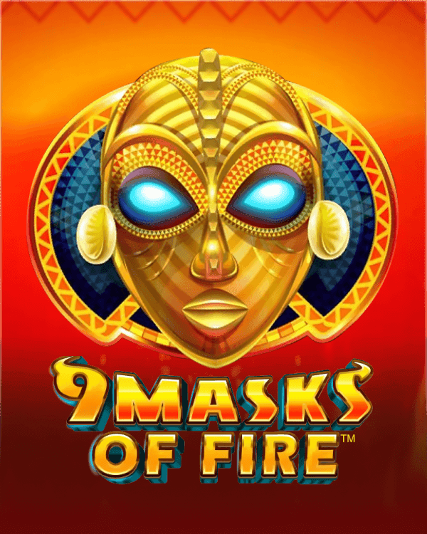 9 Masks Of Fire
